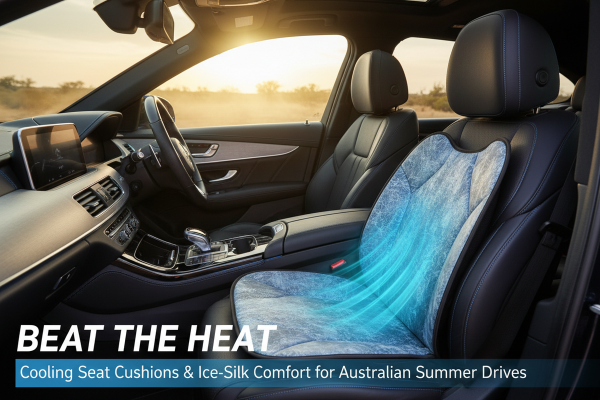 Beat the Heat: Cooling Seat Cushions and Ice-Silk Comfort for Australian Summer Drives